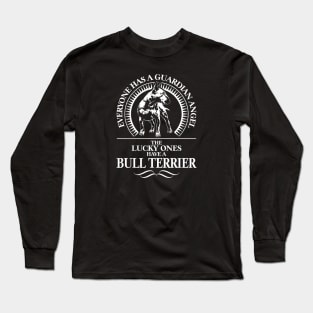 English Bull Terrier Guardian Angel dog sayings Long Sleeve T-Shirt